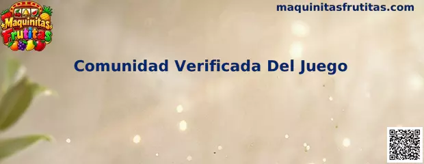 Comunidad Verificada Del Juego Maquinitas Frutitas