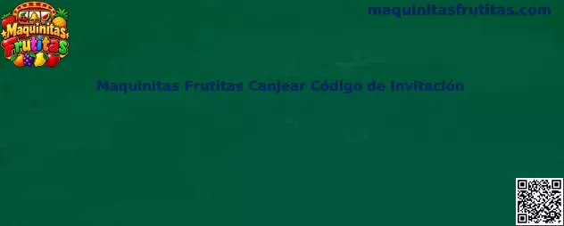Tutorial de Maquinitas Frutitas para canjear código de invitación