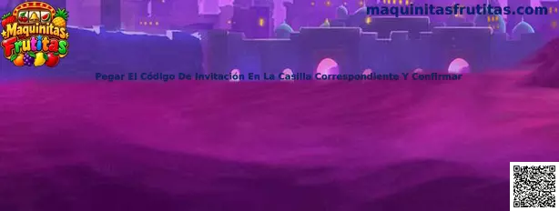 Guía para pegar un código de invitación en la casilla correspondiente y confirmar en Maquinitas Frutitas