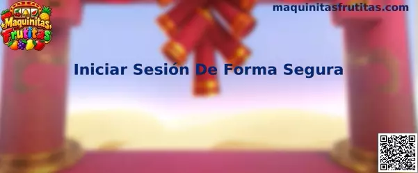 Guía para iniciar sesión de forma segura en Maquinitas Frutitas y proteger los datos de acceso