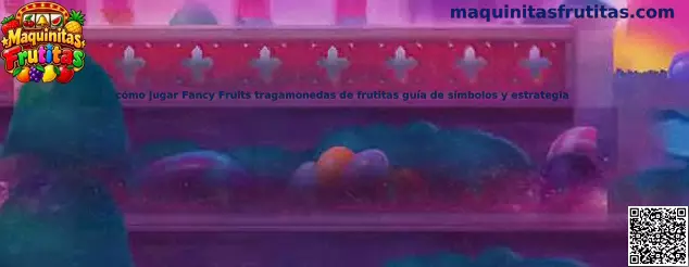 Imagen ilustrativa de Fancy Fruits, tragamonedas de frutas explicada en la guía Maquinitas Frutitas