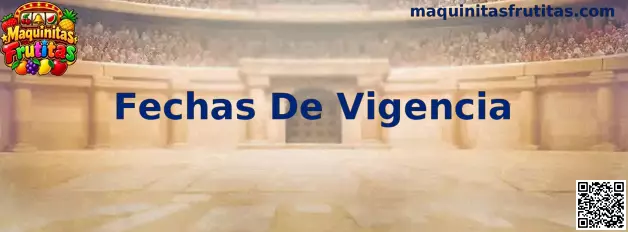 Fechas De Vigencia Maquinitas Frutitas