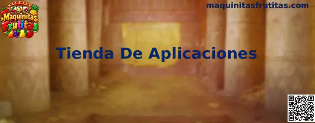 Guía para descargar Maquinitas Frutitas en Tienda De Aplicaciones oficiales
