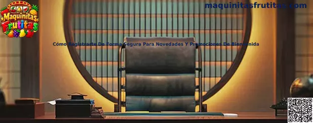 Guía de Maquinitas Frutitas para crear un perfil seguro y consultar novedades y promociones de bienvenida