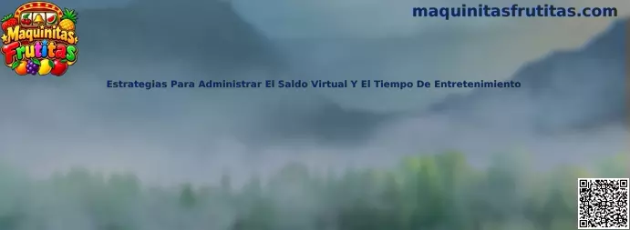 Guía de Maquinitas Frutitas para administrar saldo virtual y tiempo de entretenimiento