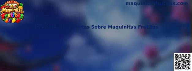 Guía de preguntas frecuentes sobre Maquinitas Frutitas, RTP, aleatoriedad y juego responsable