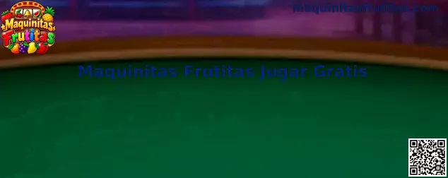 Experiencia de Maquinitas Frutitas Jugar Gratis