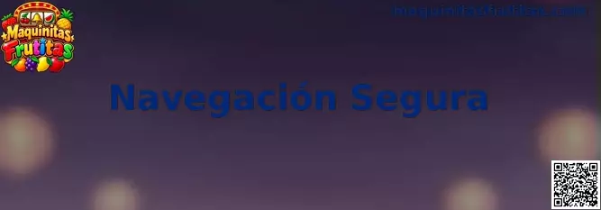 Ilustración sobre navegación segura al utilizar Maquinitas Frutitas y servicios de juegos en internet