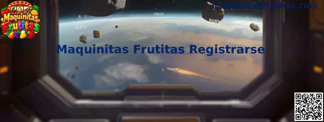 Guía visual para registrarse en Maquinitas Frutitas